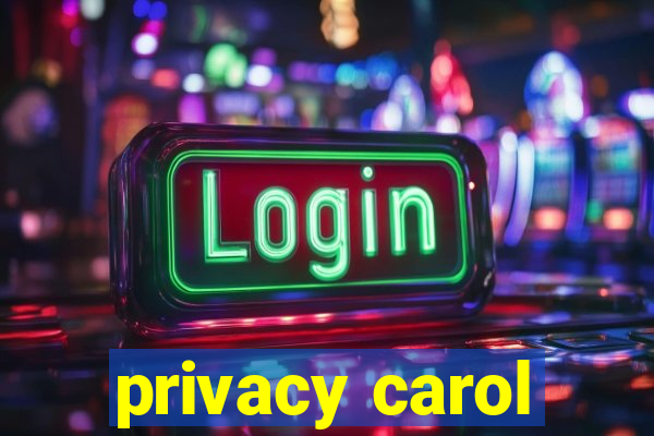 privacy carol